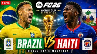 🔴 LIVE | Brazil 🇧🇷 vs Haiti 🇭🇹 | EA FC 26 World Cup Simulation