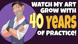 Watch My Art Grow Over 40 Years!