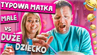 TYPOWA MATKA - MAŁE vs DUŻE DZIECKO 🤣🤪