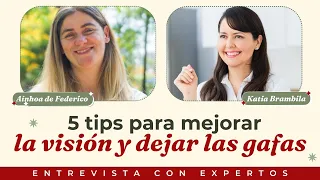 5 trucos y remedios para mejorar la vista | Katia Brambila -Ainhoa