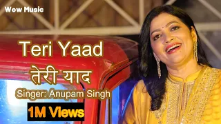 Teri Yaad Music Video by Anupam Singh