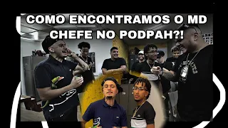 O ENCONTRO COM O MD CHEFE NO PODPAH! VEJA COMO FOI
