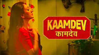 Kaamdev – A Short Film That’ll Make You Question Your Desires