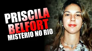 PRISCILA BELFORT - O QUE ACONTECEU?