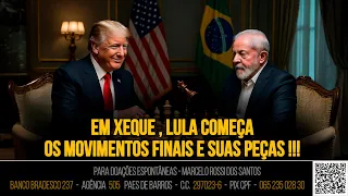 Análise de Cenário - Em XEQUE , Lula começa os movimentos finais de suas peças !!!