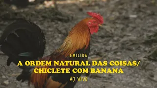Emicida - A ordem natural das coisas / Chiclete com banana - Ao Vivo part. Mc Tha #AmarEloAoVivo