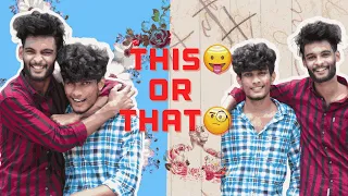 This or that with aniyan😍 | rahuljuzzalpino