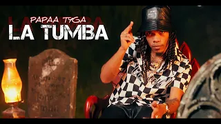 Papaa Tyga - La Tumba | Video Oficial | Dir. @Izy_Music