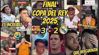 MEJORES REACCIONES BARCELONA VS REAL MADRID 😭🤬 | FINAL DE LA COPA DEL REY  | BARÇA 3 - 2 REAL MADRID