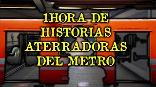 1 HORA DE HISTORIAS ATERRADORAS DEL METRO DE LA CDMX