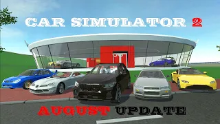 Car Simulator 2! Update!! August 2021