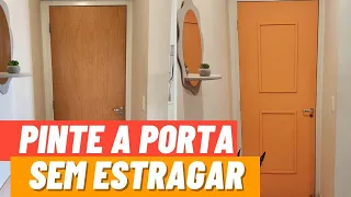 Técnica fácil pra pintar porta em casa alugada!