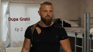 DUPA GRATII - Sezonul 1 - Episodul 2:  Noul coleg de celula
