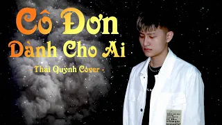 CÔ ĐƠN DÀNH CHO AI | LEE KEN x NAL - Được dăm 2,3 năm ròng... | THÁI QUỲNH COVER | HOT TIKTOK 2021