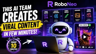 This AI Team Creates Viral Content in Few Minutes | RoboNeo