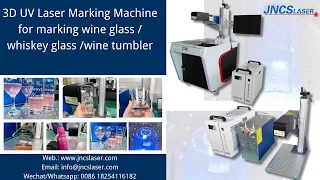 5W 10W 3D UV Laser marking machine for marking wine glass, wine tumbler, trophy engraving, jncslaser