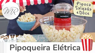 Pipoqueira Elétrica - Pipoca Doce e Salgada - Maurício Rodrigues