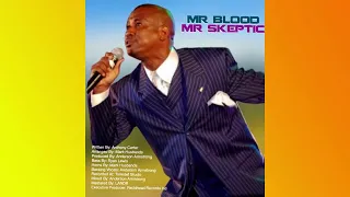 MR BLOOD - MR SKEPTIC 2022