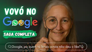 VOVÓ NO GOOGLE - SAGA COMPLETA