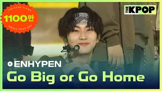 ENHYPEN, Go Big or Go Home, (엔하이픈, 모 아니면 도) [THE SHOW 211019]