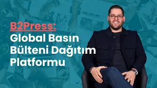 B2Press: Global Basın Bülteni Dağıtım Platformu
