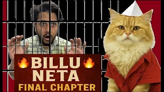 Billu Neta (Finale Chapter)