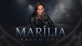 Bruno Luz - MARÍLIA!