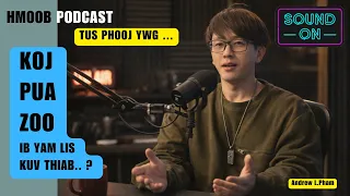 Koj pua muaj ib txoj kev xav ua zoo lis kuv thiab #hmoobpodcast
