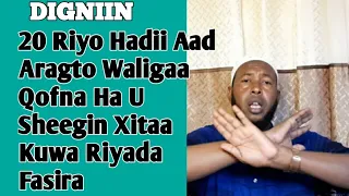 20 Riyo Waligaa Hasheegin Xitaa Kuwa Riyada Fasiro Hadii Kale Waxaa Dhacaayo ....