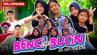 BENCI TAPI BUCIN ~ FULL EPISODE
