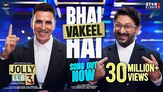 Jolly LLB 3 | Bhai Vakeel Hai (Song) | Akshay Kumar, Arshad Warsi |Aman Pant, KD Desirock |Subhash K