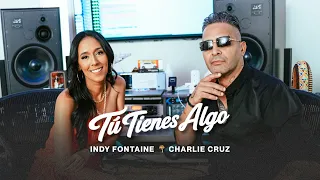 Indy Fontaine ft. Charlie Cruz "Tú Tienes Algo" (Official Music Video)