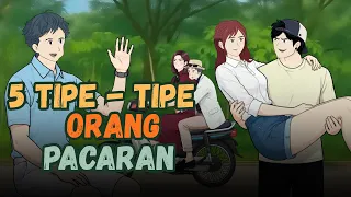 5 TIPE-TIPE ORANG PACARAN - YotKad Animasi