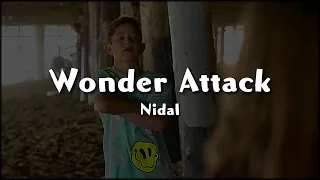 Nidal - Wonder Attack (Lyrics) | The Truth About Their Feelings