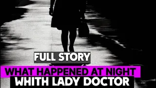WHAT HAPPENDE WITH DOCTOR||HORROR CASE