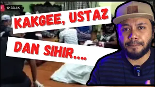 USTAZ KANTOI SIHIR MASA MENGUBAT. APA CERITA SEBENARNYA NI KAKGEE?