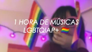 1 HORA DE MÚSICAS LGBTQIAP+ 🏳️‍🌈