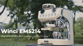 Winci EM5214 | Máy pha cà phê gia đình tích hợp cả xay và pha | Tùy chỉnh nhiệt độ linh hoạt | Winci