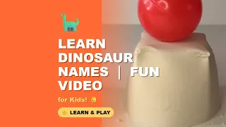 Dinosaur Names for Kids | Learning & Fun | Educational Toddler Video