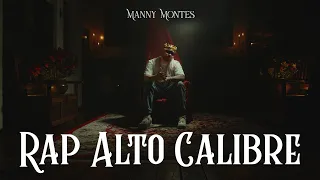 👑 Rap ALTO CALIBRE 👑 Manny Montes (Video Oficial)