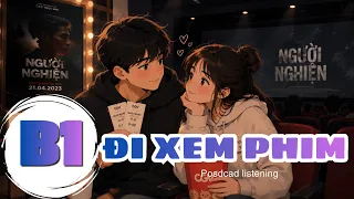 🎧 Luyện Nghe Tiếng Anh Level B1 - HẸN HÒ TẠI RẠP CHIẾU PHIM | Listening English Podcast 🎯