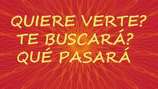 💖QUIERE VERTE? TE BUSCARÁ? QUE PASARA?✨ TAROT INTERACTIVO AMOR