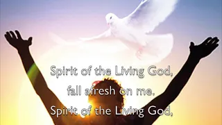 Spirit of the Living God, Fall Afresh on Me (Iverson)