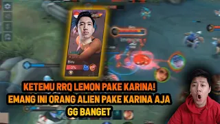 RANKED KETEMU RRQ LEMON PAKE KARINA ! EMANG ALIEN INI ORANG JAGO BANGET - Mobile Legends