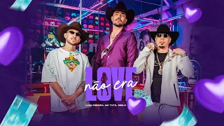 Luan Pereira, @mctuto_, @Eogrelo - NÃO ERA LOVE (Clipe Oficial)