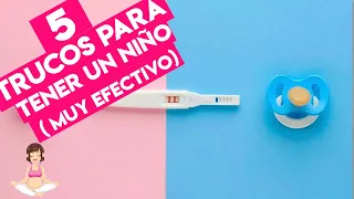 5 TRUCOS Para Quedar EMBARAZADA De Un NIÑO 👦 ✅ | Tener Un Varon 2021