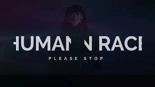 Human Race ! Stop
