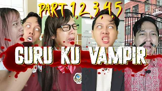 VAMPIR DI SEKOLAH 🏚️PART 1-5
