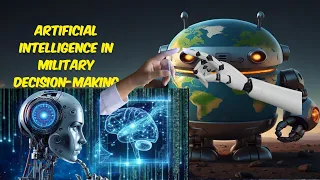الذكاء الاصطناعي في اتخاذ القرارات العسكرية