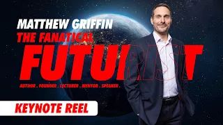 Matthew Griffin | Geopolitics, Leadership, Futurist Keynote Speaker | Speaking Reel